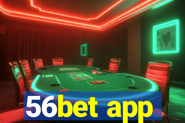 56bet app